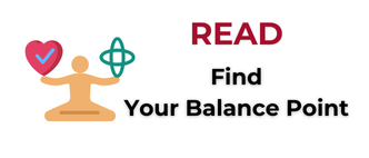 Read: "Find Your Balance Point"