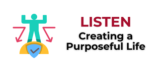 Listen: "Creating a Purposeful Life"